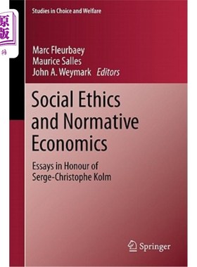 海外直订Social Ethics and Normative Economics: Essays in Honour of Serge-Christophe Kolm 社会伦理学与规范经济学:纪