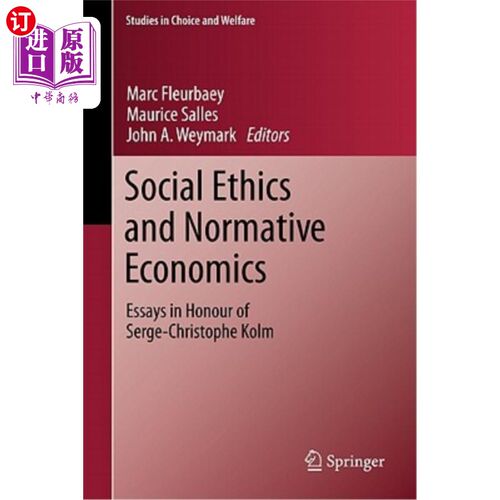 海外直订Social Ethics and Normative Economics: Essays in Honour of Serge-Christophe Kolm 社会伦理学与规范经济学:纪
