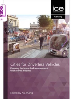 海外直订Cities for Driverless Vehicles: Planning the Future Built Environment with Share 无人驾驶汽车的城市：规划共