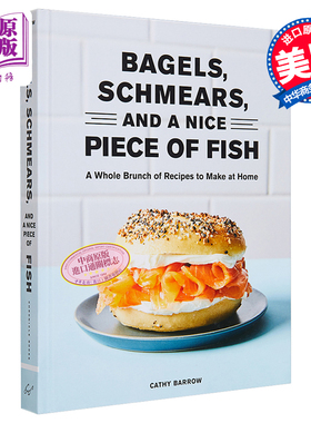 现货 食谱 百吉饼 蛋黄酱和一条好鱼 Bagels Schmears and a Nice Piece of Fish 英文原版 Cathy Barrow 美食 【中商原版】
