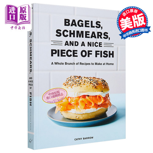 现货 食谱 百吉饼 蛋黄酱和一条好鱼 Bagels Schmears and a Nice Piece of Fish 英文原版 Cathy Barrow 美食 【中商原版】