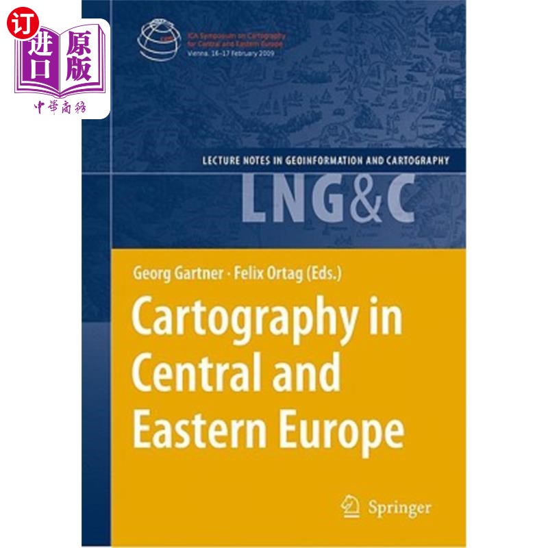 海外直订Cartography in Central and Eastern Europe: Selected Papers of the 1st ICA Sympos 中欧和东欧地图学：第1届ICA