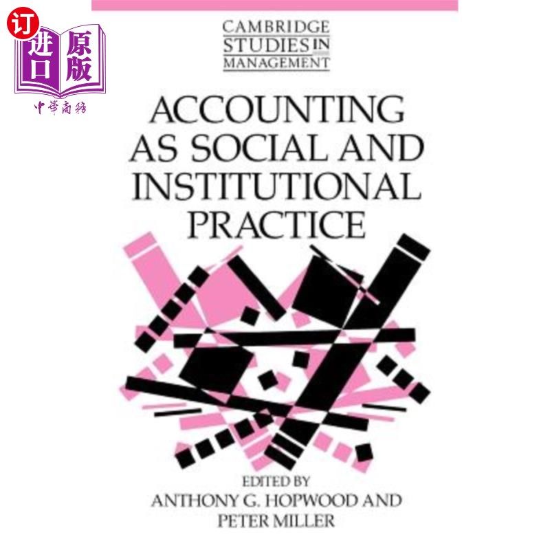 海外直订Accounting as Social and Institutional Practice 会计作为社会和制度实践