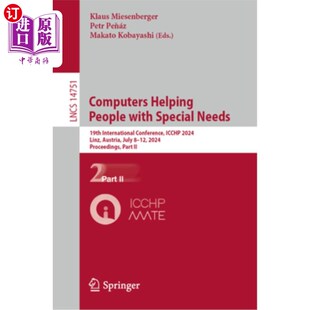 海外直订Computers Helping People with Special Needs: 19th International Conference, Icch 计算机帮助有特殊需要的人: