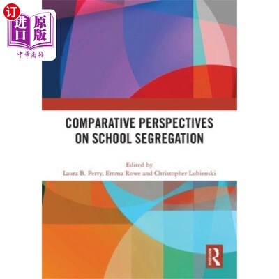 海外直订Comparative Perspectives on School Segregation 学校种族隔离的比较视角