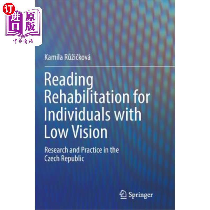 海外直订Reading Rehabilitation for Individuals with Low Vision: Research and Practice in 低视力人士阅读康复:捷克共