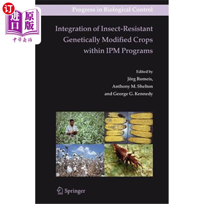海外直订Integration of Insect-Resistant Genetically Modified Crops Within Ipm Programs 抗虫转基因作物在Ipm项目中的