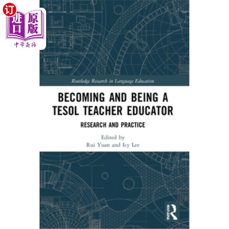 海外直订Becoming and Being a TESOL Teacher Educator: Research and Practice 成为和成为一名Tesol教师教育者:研究与实践
