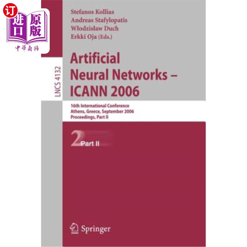 海外直订医药图书Artificial Neural Networks - ICANN 2006: 16th International Conference Athens, G 人工神经- ICA