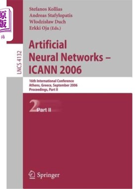 海外直订医药图书Artificial Neural Networks - ICANN 2006: 16th International Conference Athens, G 人工神经- ICA