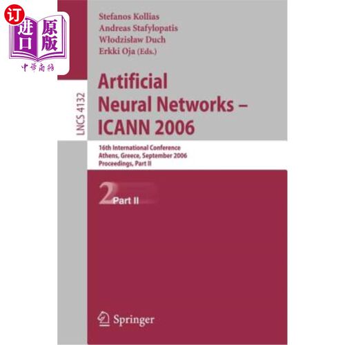 海外直订医药图书Artificial Neural Networks - ICANN 2006: 16th International Conference Athens, G 人工神经- ICA