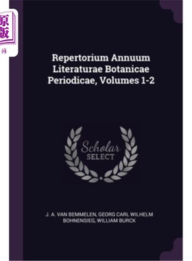 海外直订Repertorium Annuum Literaturae Botanicae Periodicae, Volumes 1-2 植物周期性植物学丛书，第1-2卷