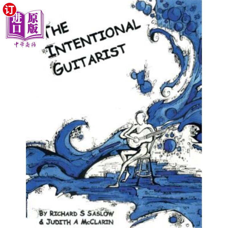 海外直订The Intentional Guitarist: Fingerstyle Compositions and Music Theory 意向性吉他手:指式作曲与音乐理论