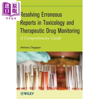 Resolving Erroneous Reports In Toxicology And Therapeutic Drug Monitoring Amitava Dasgupta 英文原版【中商原版】wile