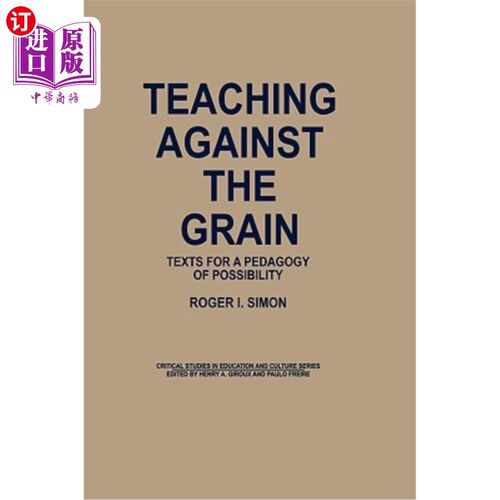 海外直订Teaching Against the Grain: Texts for a Pedagogy of Possibility 反谷物教学：可能性教学法的文本