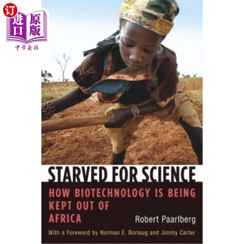 海外直订Starved for Science: How Biotechnology Is Being Kept Out of Africa 对科学的渴求：生物技术是如何被排除在非洲