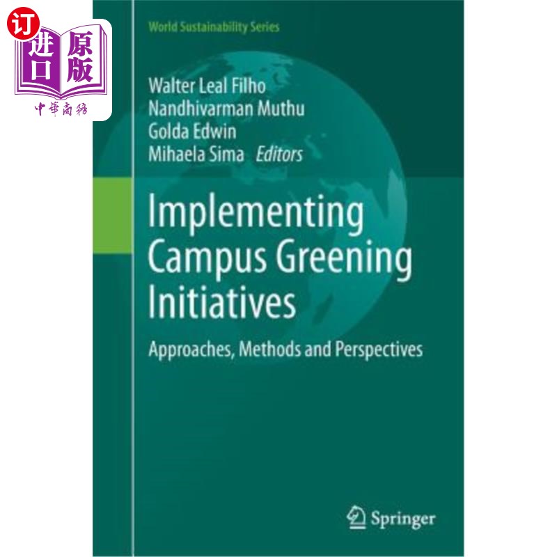 海外直订Implementing Campus Greening Initiatives: Approaches, Methods and Perspectives 实施校园绿化举措:途径、方法