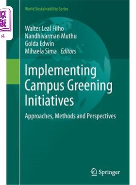 海外直订Implementing Campus Greening Initiatives: Approaches, Methods and Perspectives 实施校园绿化举措：途径、方法