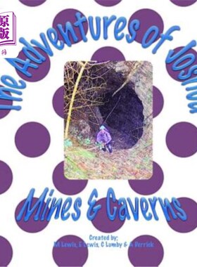 海外直订The Adventures of Joshua Mines & Caverns 约书亚矿坑历险记