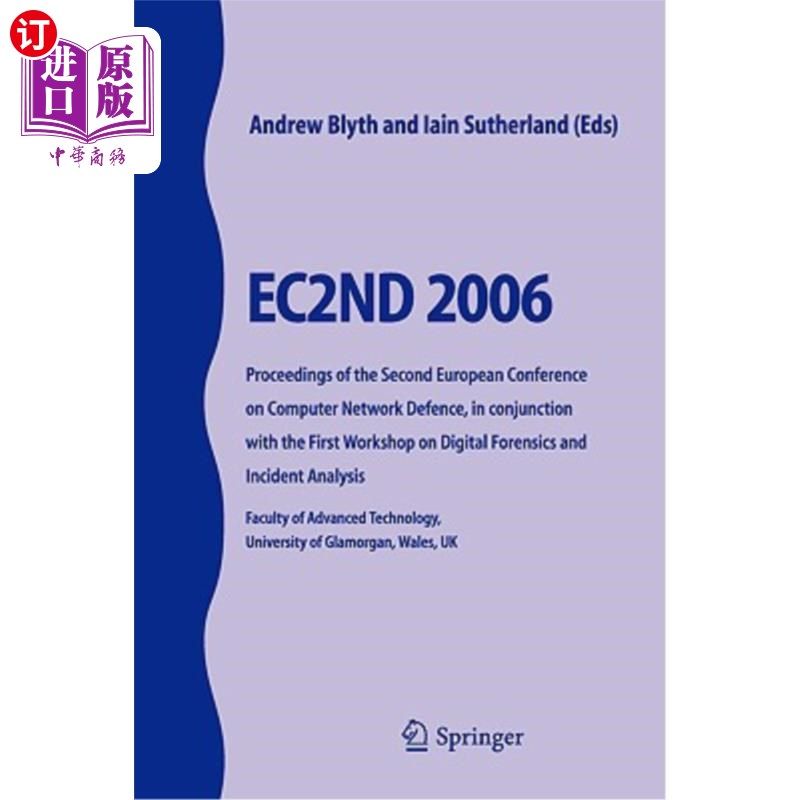 海外直订Ec2nd 2006: Proceedings of the Second European Conference on Computer Network De 第二届欧洲计算机防御会