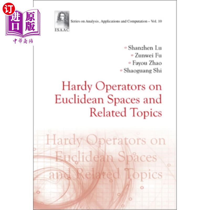 海外直订Hardy Operators on Euclidean Spaces and Related Topics 欧几里得空间上的Hardy算子及其相关主题