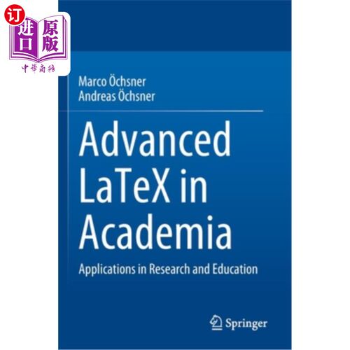 海外直订Advanced Latex in Academia: Applications in Research and Education 高等乳胶在学术上的应用