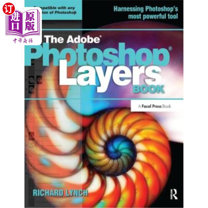 海外直订The Adobe Photoshop Layers Book Adobe Photoshop图层手册