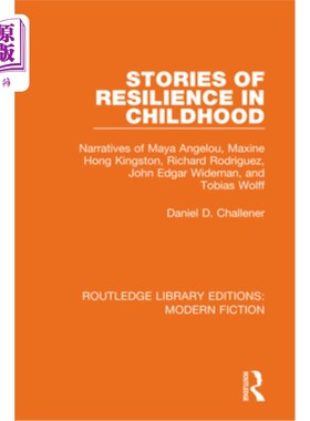 海外直订Stories of Resilience in Childhood: Narratives of Maya Angelou, Maxine Hong King 童年的坚韧故事:玛雅·安杰洛