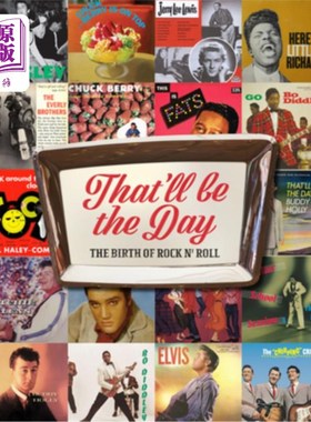 海外直订That'll Be the Day: The Birth of Rock N' Roll 那就是那一天:摇滚的诞生