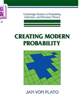 海外直订Creating Modern Probability: Its Mathematics, Physics and Philosophy in Historic 创造现代概率：历史视野中的