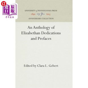 海外直订An Anthology of Elizabethan Dedications and Prefaces 伊丽莎白时代的献词和序言集