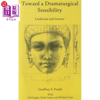 海外直订Toward a Dramaturgical Sensibility: Landscape and Journey 走向戏剧的感性：风景与旅程