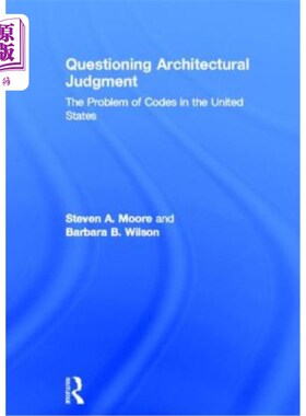 海外直订Questioning Architectural Judgment: The Problem of Codes in the United States 质疑建筑判断:美国的规范问题