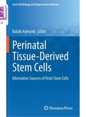 海外直订Perinatal Tissue-Derived Stem Cells: Alternative Sources of Fetal Stem Cells 围产期组织来源干细胞:胎儿干细