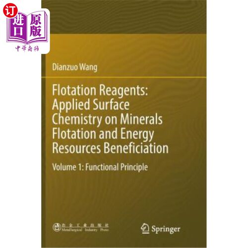 海外直订Flotation Reagents: Applied Surface Chemistry on Minerals Flotation and Energy R 浮选药剂：矿物浮选和能源选