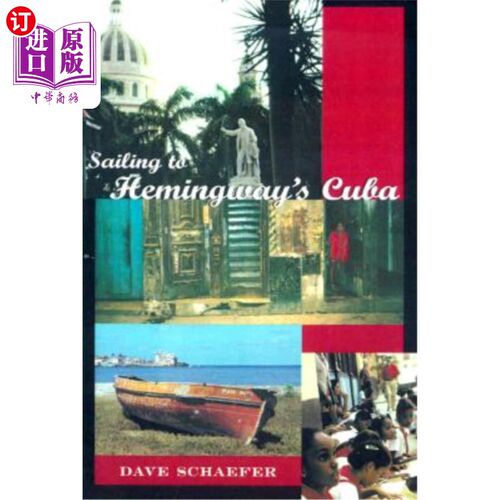 海外直订Sailing to Hemingway's Cuba 驶向海明威笔下的古巴