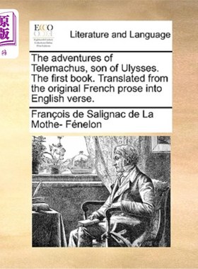 海外直订The Adventures of Telemachus, Son of Ulysses. the First Book. Translated from th 尤利西斯之子忒勒马科斯历险