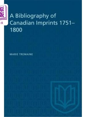 海外直订A Bibliography of Canadian Imprints, 1751-1800 遗产