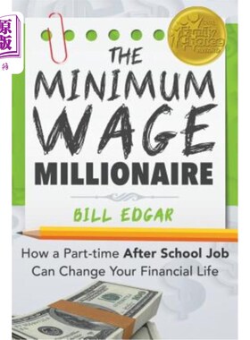 海外直订The Minimum Wage Millionaire: How A Part-Time After School Job Can Change Your F 最低工资百万富翁：放学后兼