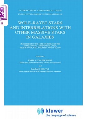 海外直订Wolf-Rayet Stars and Interrelations with Other Massive Stars in Galaxies: Procee Wolf-Rayet星及其与星