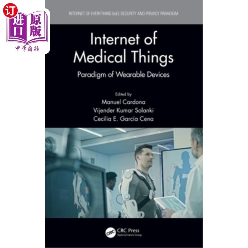 海外直订Internet of Medical Things: Paradigm of Wearable Devices 医疗物联网:可穿戴设备的典范