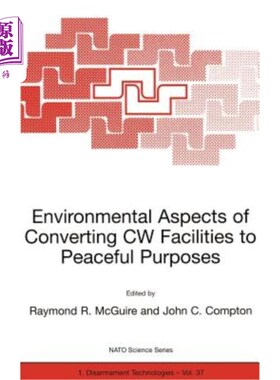 海外直订Environmental Aspects of Converting Cw Facilities to Peaceful Purposes: Proceedi 将化武设施转用于和平目的的