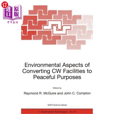 海外直订Environmental Aspects of Converting Cw Facilities to Peaceful Purposes: Proceedi 将化武设施转用于和平目的的