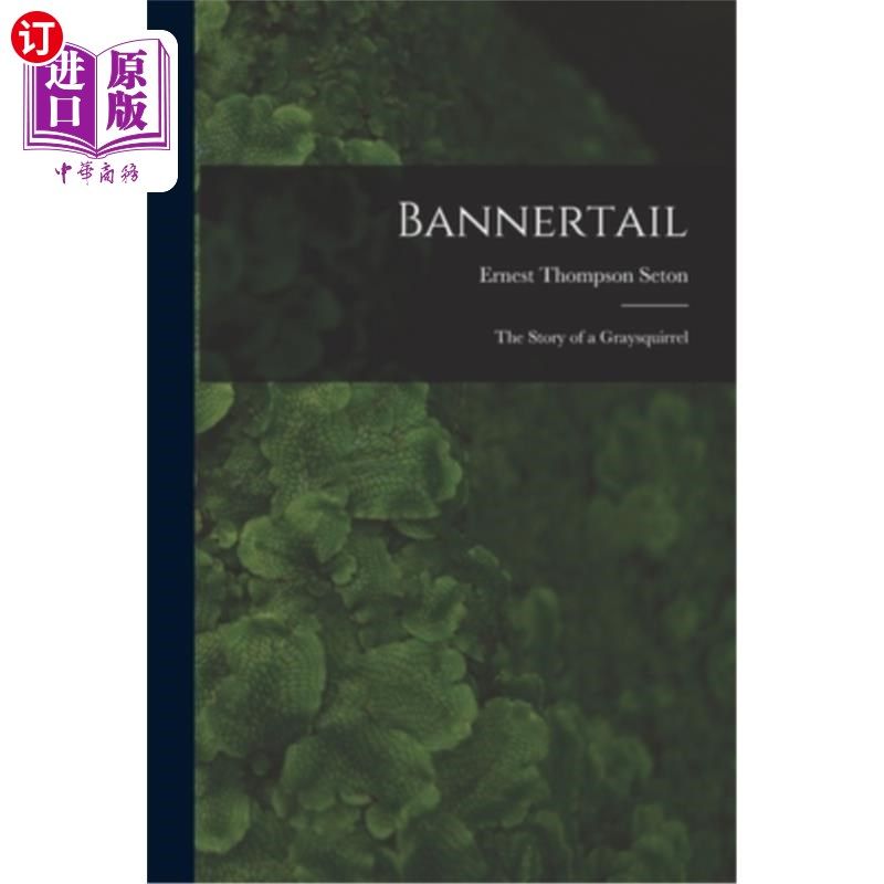 海外直订Bannertail: The Story of a Graysquirrel 旗帜尾巴:灰松鼠的故事