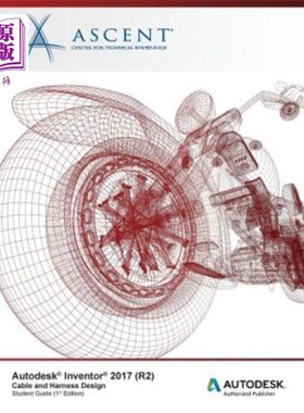 海外直订Autodesk Inventor 2017 (R2) Cable and Harness Design: Autodesk Authorized Publis Autodesk I