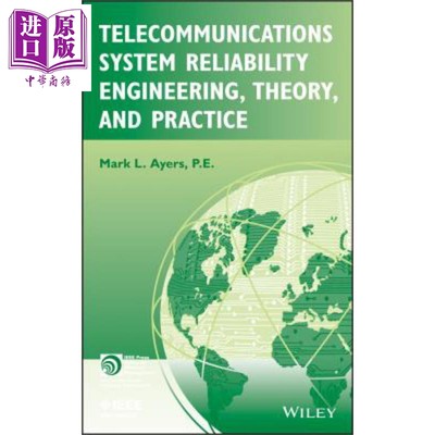 远程通信系统的可靠性工程 理论与实践 Telecommunications System Reliability Engineering Theory And Practice Mark Ayer