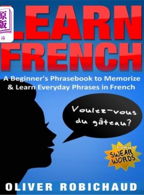Learn French: A Beginner's Phrasebook to Memorize & Learn Everyday Phrases in Fr 学习法语：一本用法语记忆和学习【中【中?
