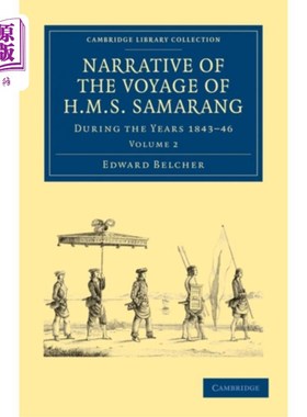 海外直订Narrative of the Voyage of HMS Samarang, during ... 1843- 1846年间，英国皇家海军萨马朗号的航行叙述