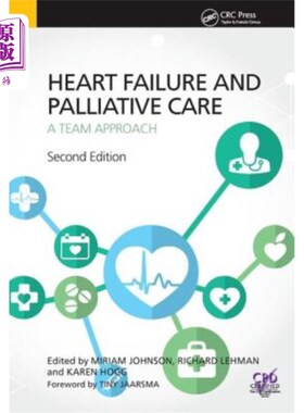 海外直订医药图书Heart Failure and Palliative Care: A Team Approach, Second Edition 心力衰竭和姑息治疗：团队方法，第