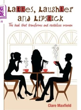海外直订医药图书Lattes, Laughter and Lipstick: The book that transforms and revitalises women 拿铁、笑声和口红:这本